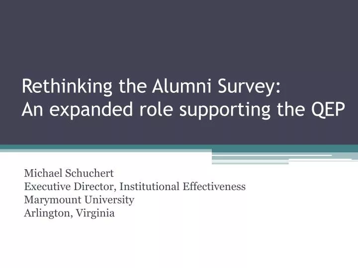 rethinking the alumni survey an expanded role supporting the qep