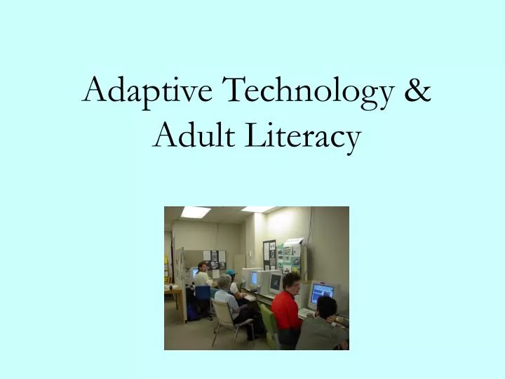 adaptive technology adult literacy