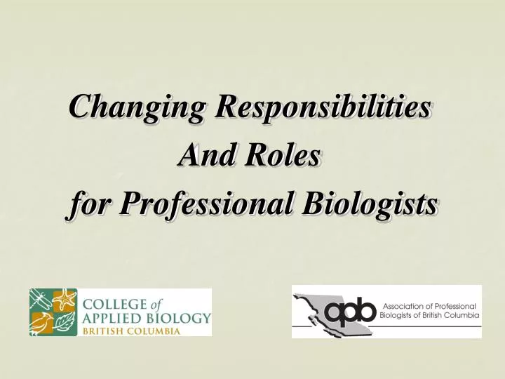 changing responsibilities and roles for professional biologists