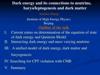 Dark energy and its connections to neutrino, baryo/leptogenesis and dark matter Xinmin Zhang