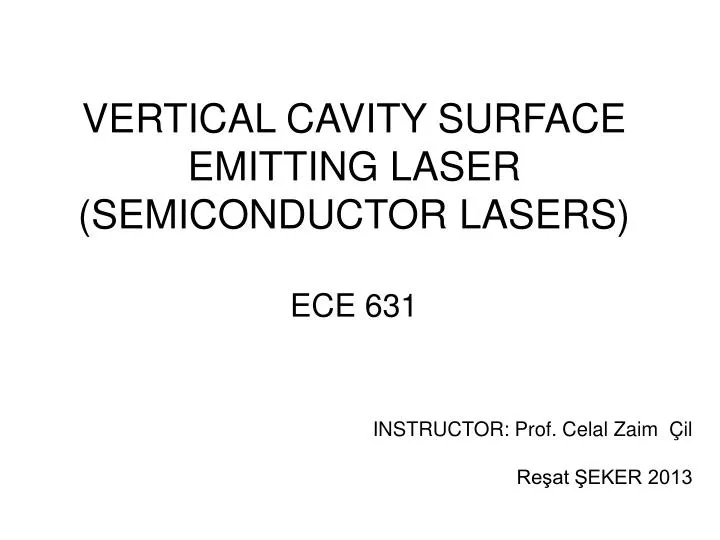 vertical cavity surface emitting laser semiconductor lasers ece 631