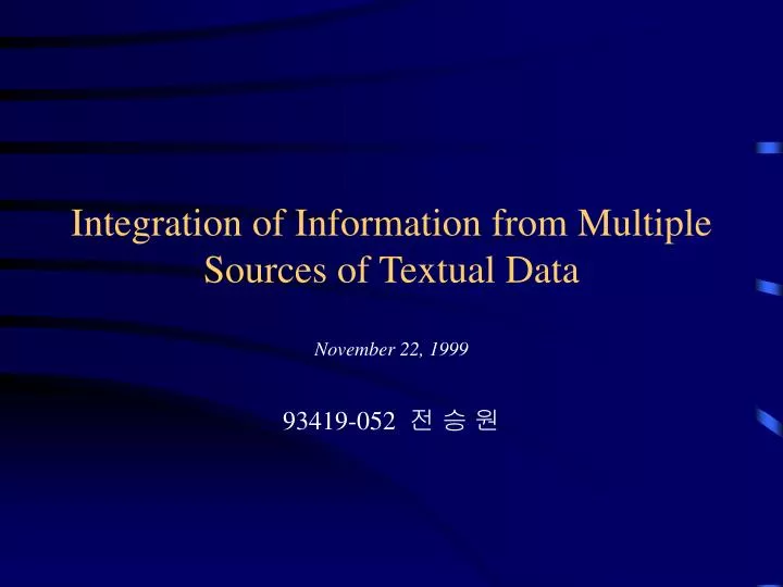 integration of information from multiple sources of textual data