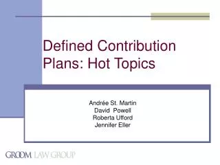 Defined Contribution Plans: Hot Topics