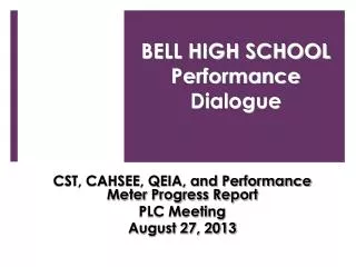 BELL HIGH SCHOOL Performance Dialogue