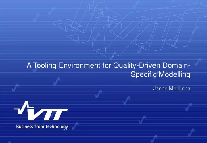 a tooling environment for quality driven domain specific modelling