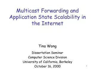Multicast Forwarding and Application State Scalability in the Internet