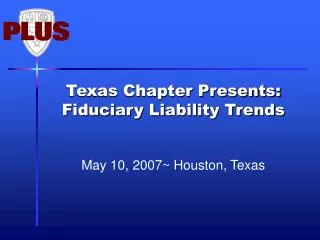 Texas Chapter Presents: Fiduciary Liability Trends