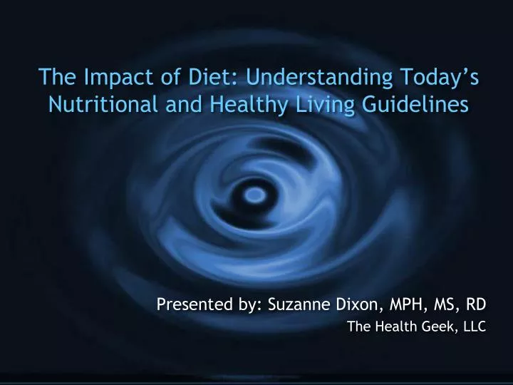 the impact of diet understanding today s nutritional and healthy living guidelines