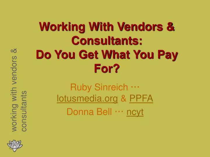 working with vendors consultants do you get what you pay for