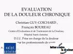 EVALUATION DE LA DOULEUR CHRONIQUE - slide 1