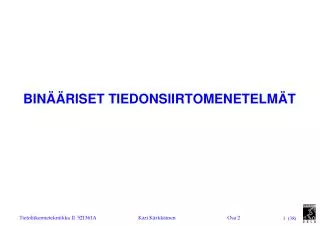 bin riset tiedonsiirtomenetelm t