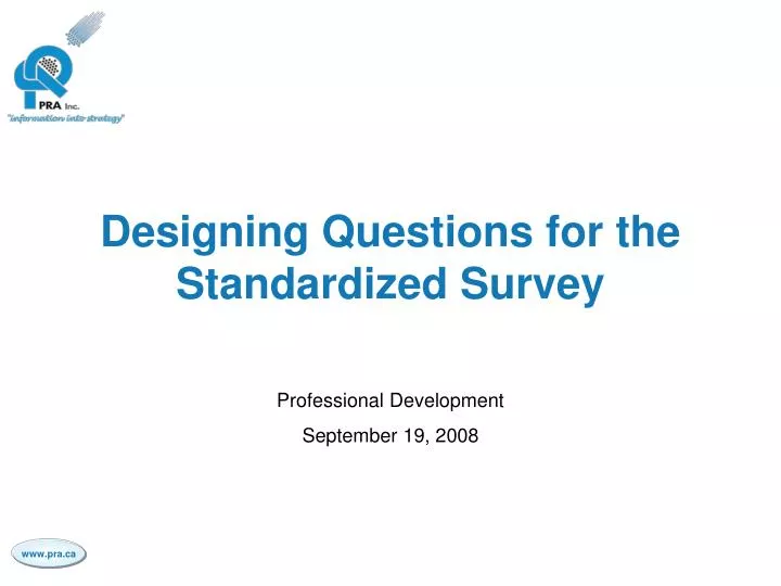 designing questions for the standardized survey