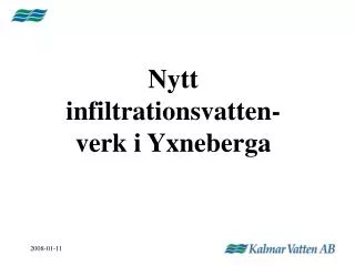 nytt infiltrationsvatten verk i yxneberga
