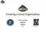 Creating a Great Organization - slide 1