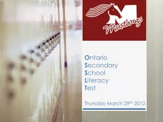 O ntario S econdary S chool L iteracy T est Thursday March 29 th 2012