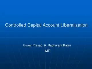 Controlled Capital Account Liberalization