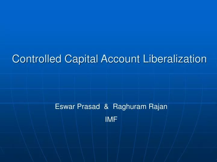 controlled capital account liberalization