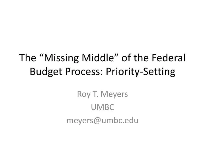 the missing middle of the federal budget process priority setting