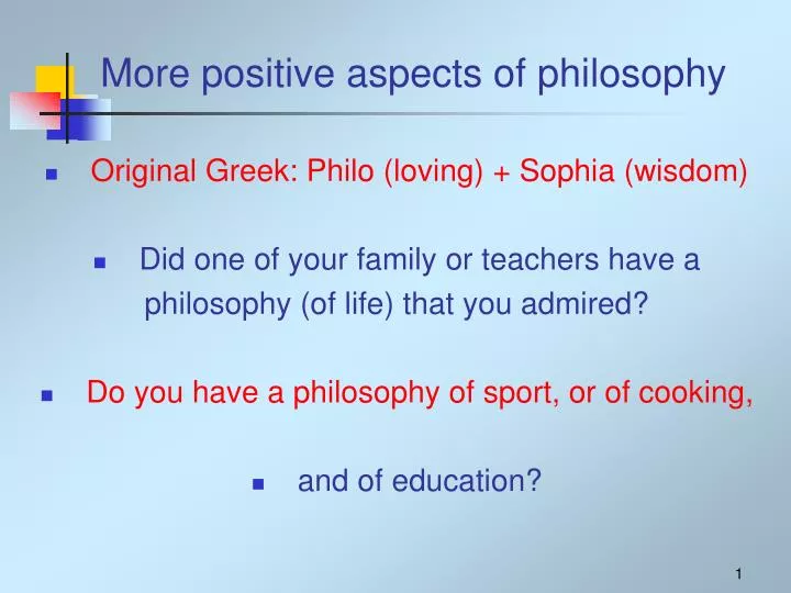 more positive aspects of philosophy