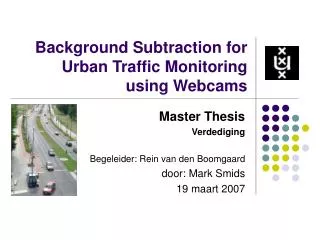 background subtraction for urban traffic monitoring using webcams