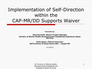 Implementation of Self-Direction within the CAP-MR/DD Supports Waiver