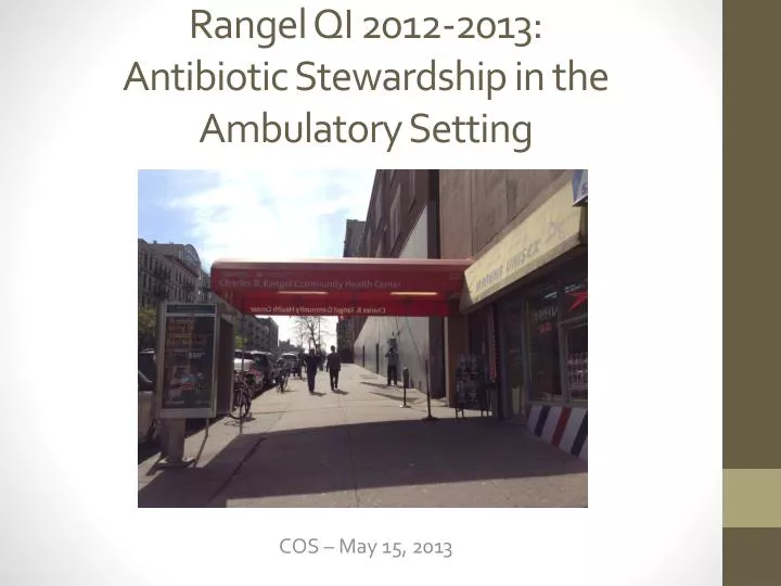 rangel qi 2012 2013 antibiotic stewardship in the ambulatory setting