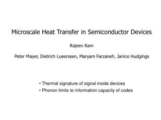 Microscale Heat Transfer in Semiconductor Devices Rajeev Ram