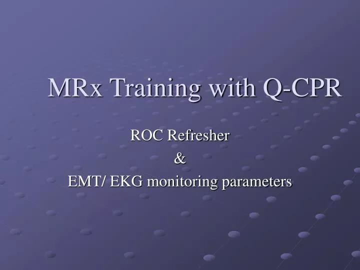 mrx training with q cpr
