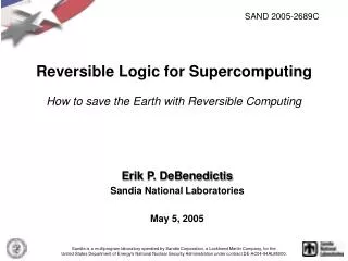Reversible Logic for Supercomputing How to save the Earth with Reversible Computing