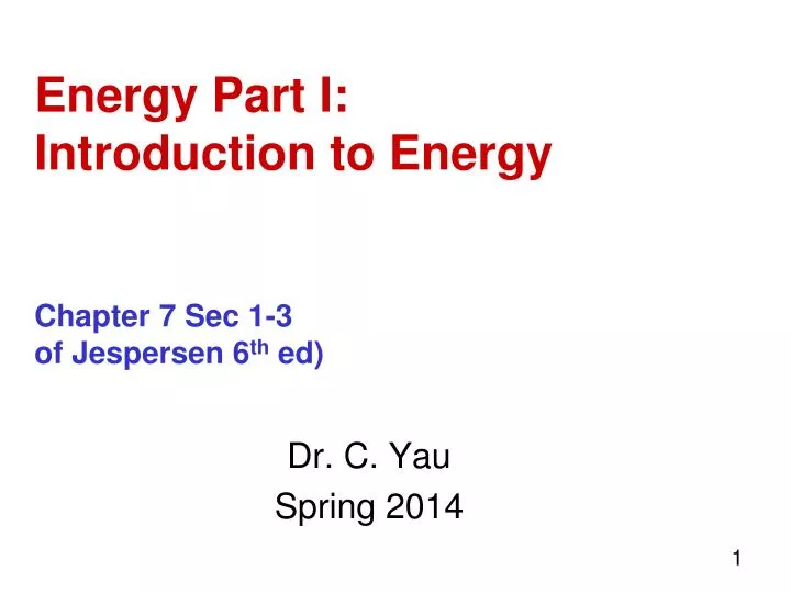 energy part i introduction to energy chapter 7 sec 1 3 of jespersen 6 th ed
