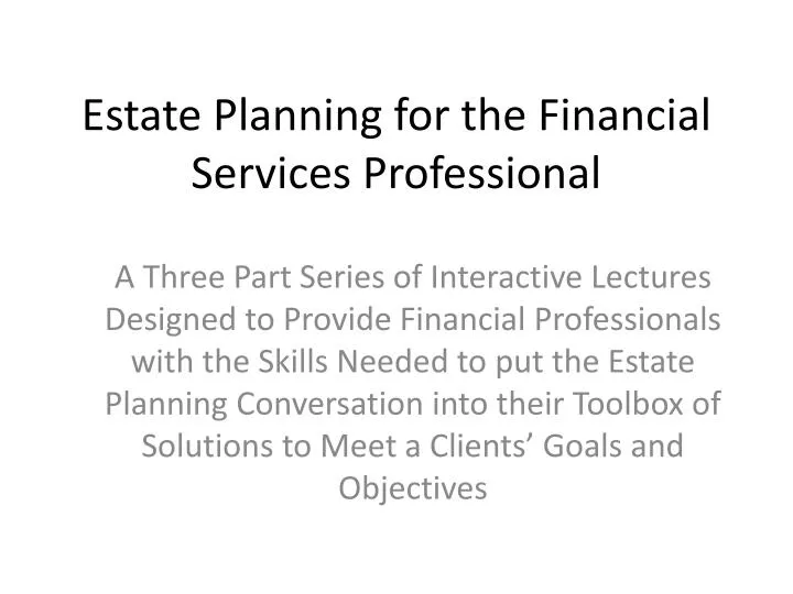 estate planning for the financial services professional