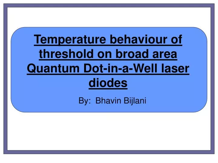 temperature behaviour of threshold on broad area quantum dot in a well laser diodes