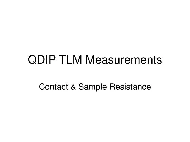 qdip tlm measurements