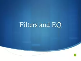 Filters and EQ