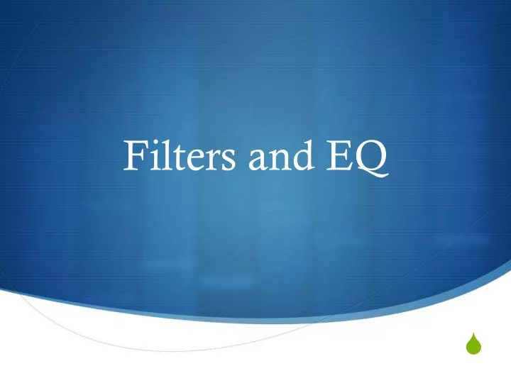 filters and eq