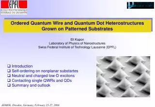 Ordered Quantum Wire and Quantum Dot Heterostructures Grown on Patterned Substrates