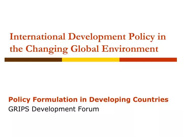 international development policy in the changing global environment