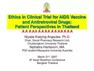 Niyada Kiatying-Angsulee, Ph.D . Chair, Social Pharmacy Research Unit,