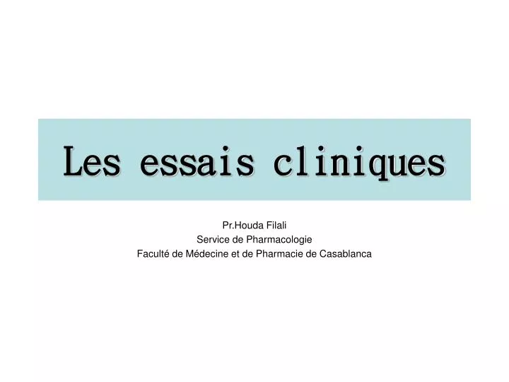 les essais cliniques