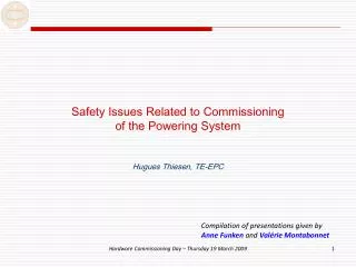 Safety Issues Related to Commissioning of the Powering System