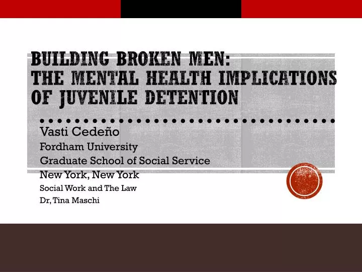 building broken men the mental health implications of juvenile detention