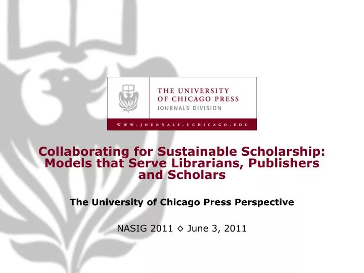 collaborating for sustainable scholarship models that serve librarians publishers and scholars