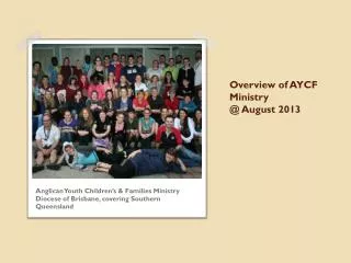 Overview of AYCF Ministry @ August 2013