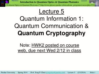 Lecture 5 Quantum Information 1: Quantum Communication &amp; Quantum Cryptography