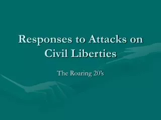 Responses to Attacks on Civil Liberties
