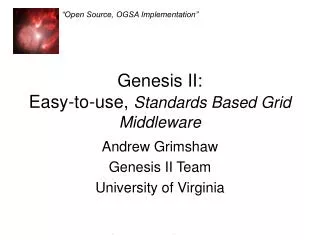 Genesis II: Easy-to-use, Standards Based Grid Middleware