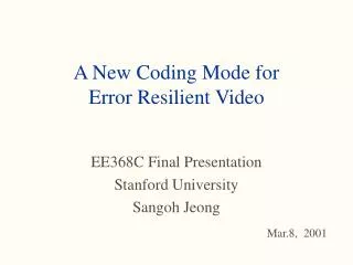A New Coding Mode for Error Resilient Video