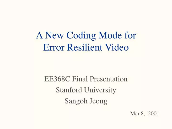 a new coding mode for error resilient video