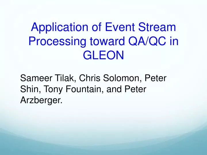 application of event stream processing toward qa qc in gleon