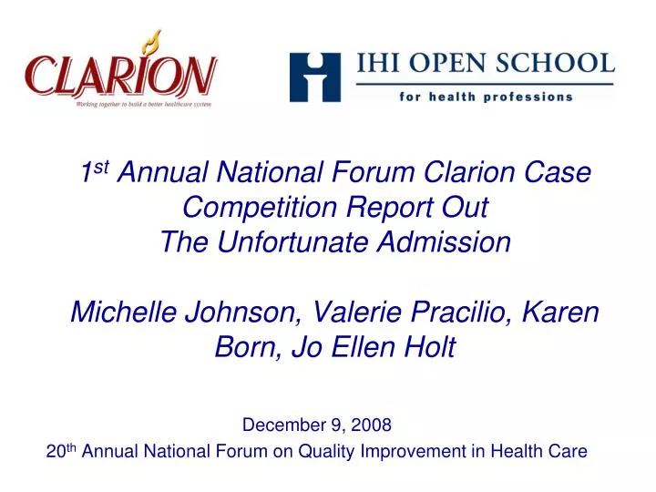 december 9 2008 20 th annual national forum on quality improvement in health care